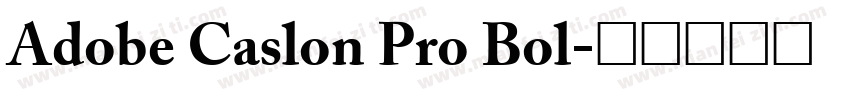 Adobe Caslon Pro Bol字体转换